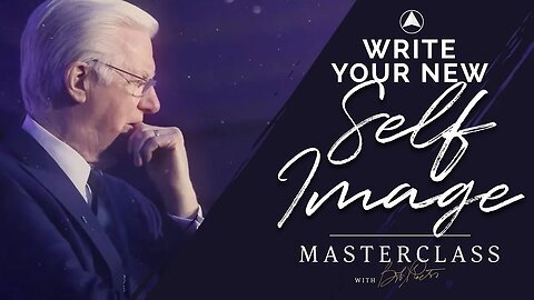 Write Your New Self Image | Bob Proctor