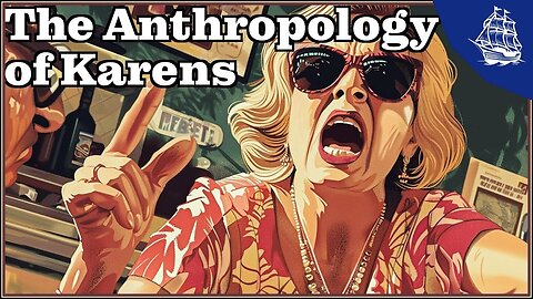 The Anthropology of Karens