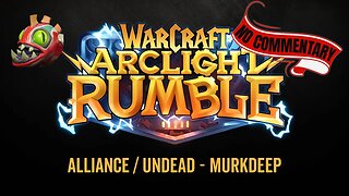 WarCraft Rumble - No Commentary Gameplay - Alliance / Undead - Murkdeep