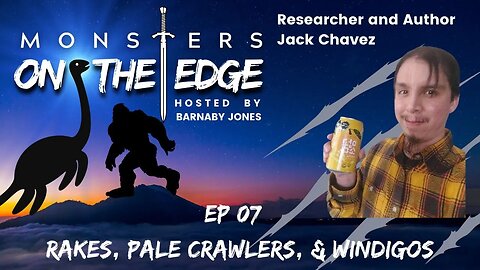 Monsters on the Edge #7 The Rake/Pale Crawlers & The Windigo with guest Jack Chavez