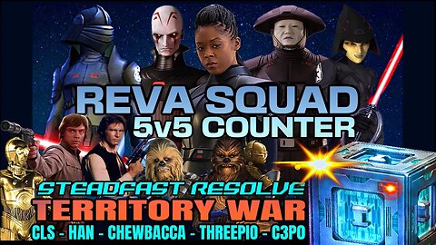 [5v5] REVA COUNTER w/CLS SQUAD - SWGOH_TW