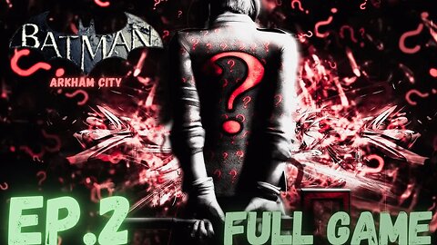 BATMAN: ARKHAM CITY Gameplay Walkthrough EP.2- Riddler's Trophies FULL GAME