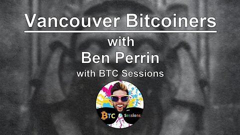 BTC Sessions with Ben Perrin
