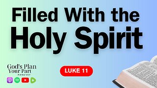 Luke 11 | The Power of Prayer, God's Generosity, Clean Houses and Spiritual Hypocrisy