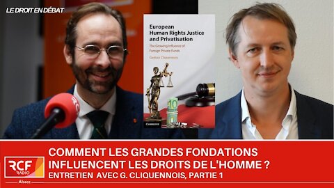 Comment les grandes fondations influencent les droits de l'homme: Entretien - G. Cliquennois, Part 1