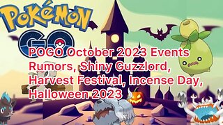 POGO October 2023 Events Rumors, Shiny Guzzlord, Harvest Festival, Incense Day, Halloween 2023