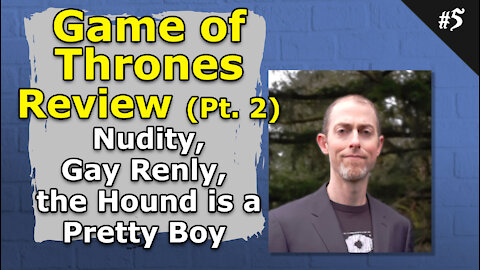Game of Thrones Review: Nudity, Gay Renly, and the Hound is a Pretty Boy - #005 Brainstorm Podcast