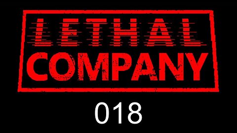 Lethal Company EP018