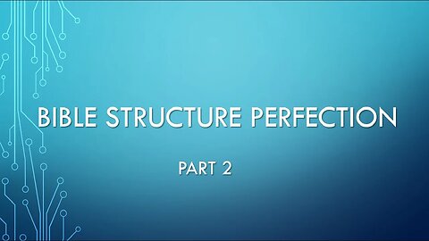 Bible Structure Perfection - Part 2 - Bible Book Order