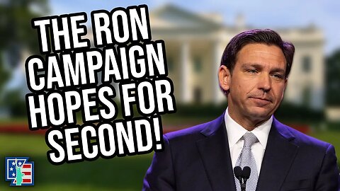 The DeSantis Campaign Is Hoping For Second Place!