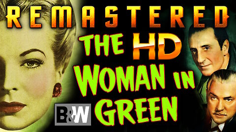 The Woman In Green - AI UPSCALED - HD REMASTERED - ORIGINAL B&W - A Sherlock Holmes Mystery