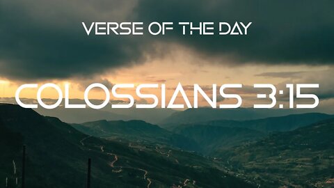 November 23, 2022 - Colossians 3:15 // Verse of the Day