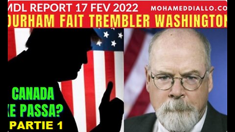 PARTIE1 MDL REPORT 17 Février 2022 -CANADA, KE PASSA DURHAM FAIT TREMBLER WASHAYTANN-Mohamed Diallo
