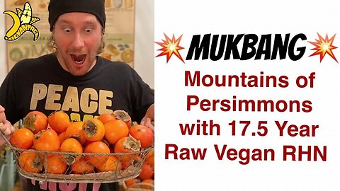 MUKBANG - Mountains of Persimmons w 17.5 year Raw Vegan RHN
