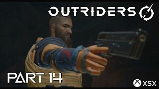 Increase Word Tier, Decrease Survival Rate | Outriders Main Story Part 14 | XSX Gameplay