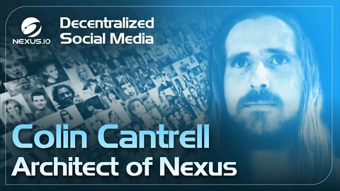 Decentralized Social Media - Architect of Nexus Ep.13 #NXS #Web3