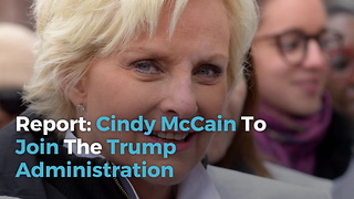 Report: Cindy McCain To Join The Trump Administration