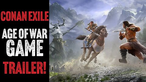 Conan Exiles - Age of War - Game Trailer