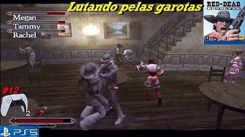 Lutando pelas garotas - Red Dead Revolver - (#12) - no PlayStation 5