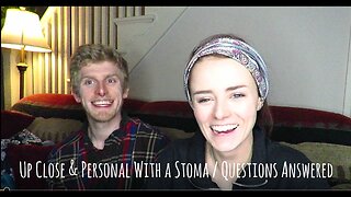 Up Close & Personal With a Stoma / Questions Answered