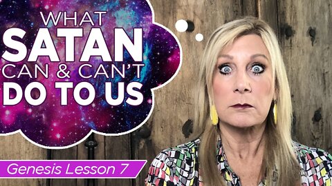 What Satan CAN and CAN'T do to us! - Genesis Lesson 7