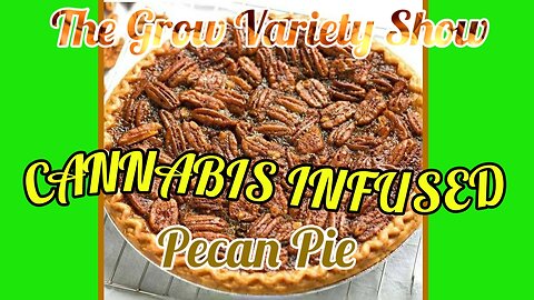 Cannabis Infused Pecan Pie