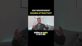 Are Independent Women Attractive?