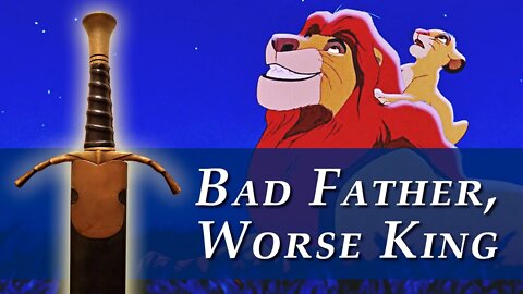 Why The Lion King's Mufasa is a Bad Father and a Worse King