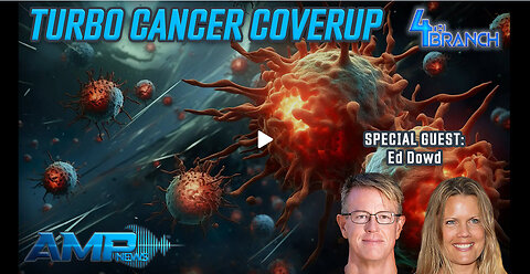 Turbo Cancer Coverup with Ed Dowd | 4th Branch Ep. 31