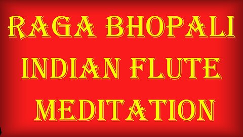 Mysterious Raga Bhopali Indian Flute Meditation