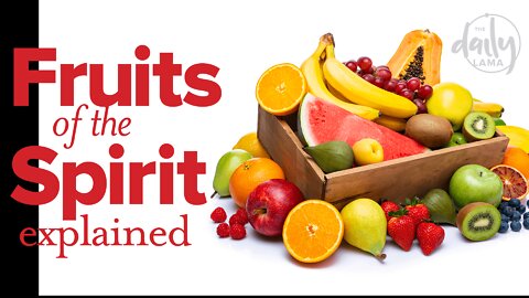 The Fruits of The Spirit Explained