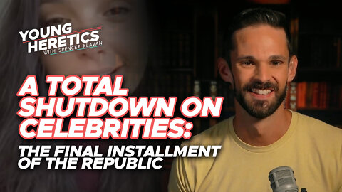A Complete and Total Shutdown on Celebrities | Ep. 122