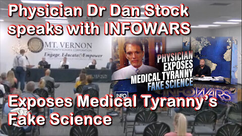 2021 SEP 04 Physician Dr Dan Stock Joins INFOWARS Expose Medical Tyrannys Fake Science