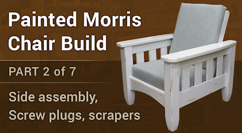 Woodworking - Painted Morris Chair Build (Part 2 of 7)