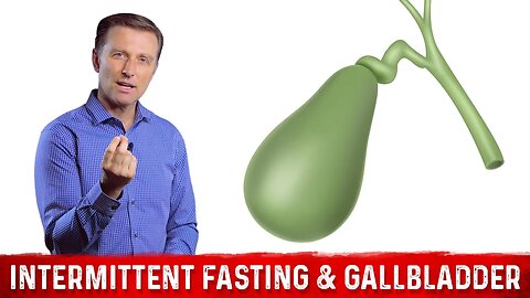 Intermittent Fasting & the Gallbladder – Dr.Berg Talks About Fasting and Gallbladder Problems