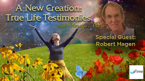 A New Creation: True Life Testimonies - Robert Hagen