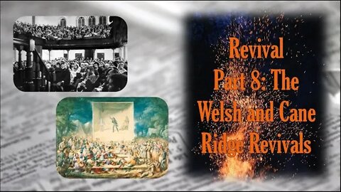 George Whitfield On Revival And The Welsh And Cane Ridge Revivals