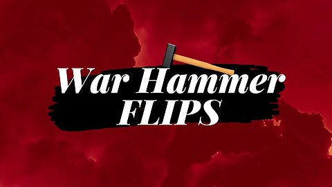 War Hammer FLIPS ft. Alister Mycroft