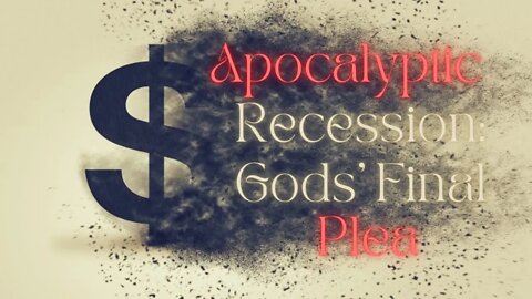 Apocalyptic Recession : Gods' Final Plea