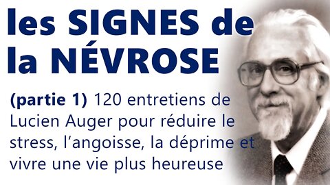 Les signes de la névrose- par Lucien Auger Ph.d