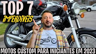 🔥 As TOP 7 Motos Custom IMPERDÍVEIS para Iniciantes de 2023!"