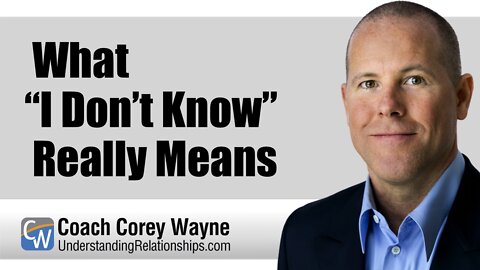 What “I Don’t Know” Really Means