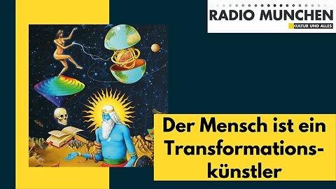 Lob der Alchemie - der Mensch ist ein Transformationskünstler