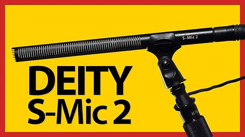 Deity S-Mic 2 Shotgun Microphone: Initial Impressions