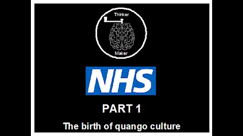 NHS (Part 1) - The birth of quango culture