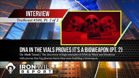 DNA in the Vials Proves It’s a Bioweapon | Dr. Trozzi, Part 2