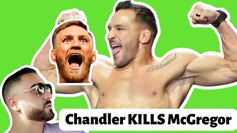 Chandler KILLS McGregor