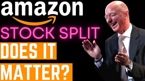 Why The Amazon Stock Split Kind Of Doesn't Matter, AMZN Stock News