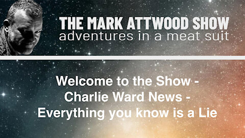 Welcome to the Show - Charlie Ward News - Everything you know is a Lie