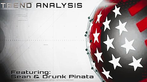 TREND ANALYSIS w/Drunk Pinata